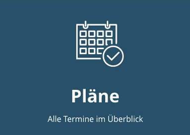 Termine und Pläne